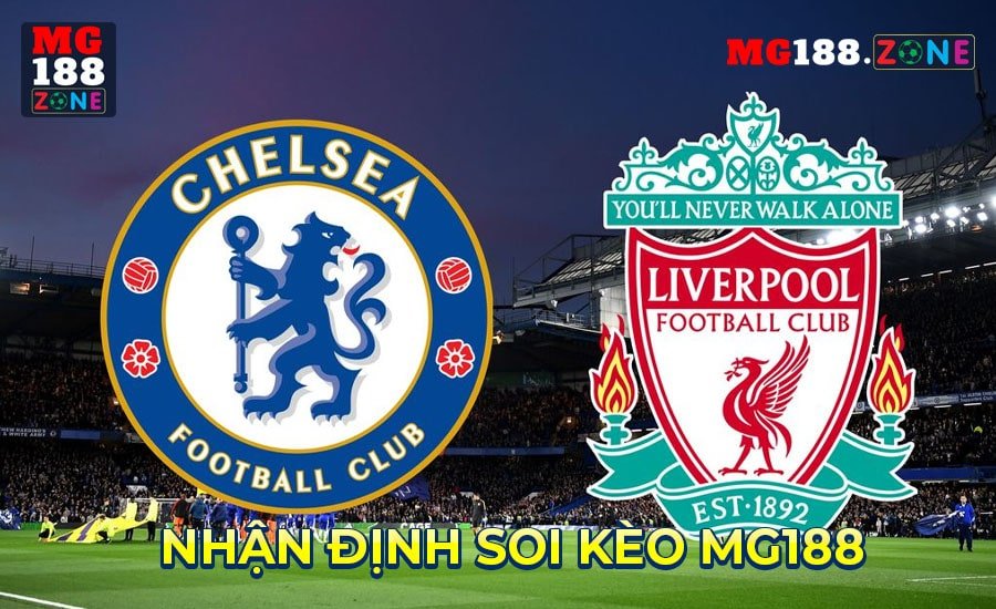 Nhận định, soi kèo Liverpool vs Chelsea 21/01