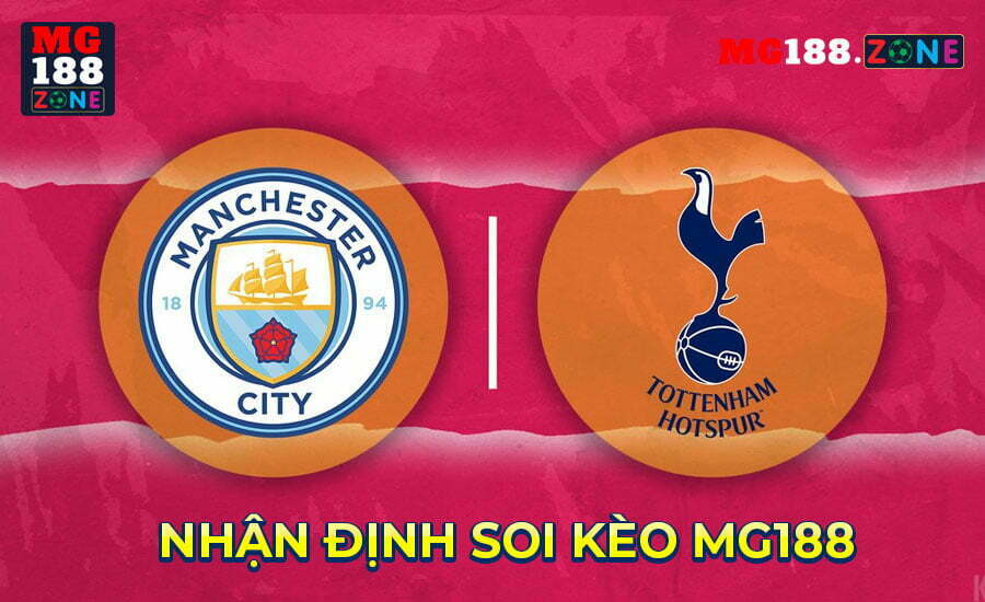 Nhận định, soi kèo Man City vs Tottenham 20/01/2023